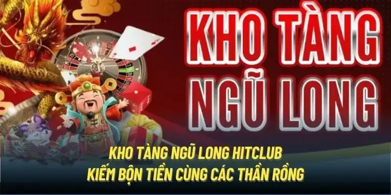 Kho Tàng Ngũ Long Hit Club